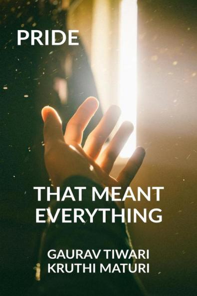 PRIDE. THAT MEANT EVERYTHING