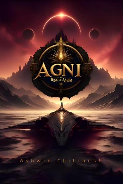 Agni: Rise of Asura: (Book 1 in the Agni Series)