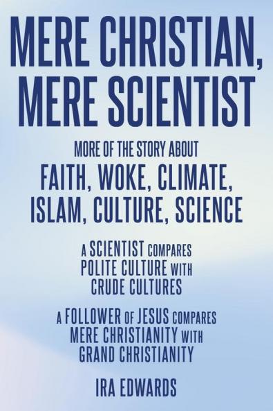 MERE CHRISTIAN MERE SCIENTIST