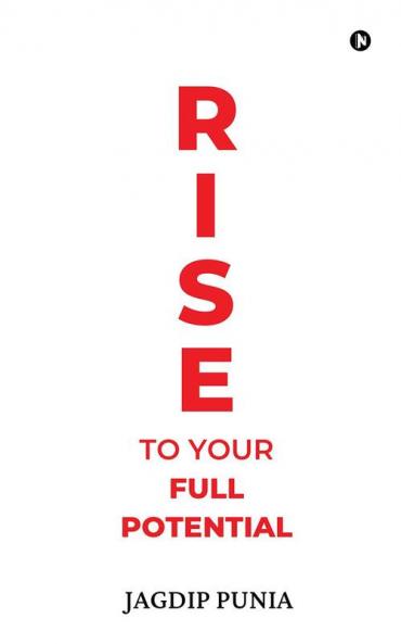 Rise to Your Full Potential