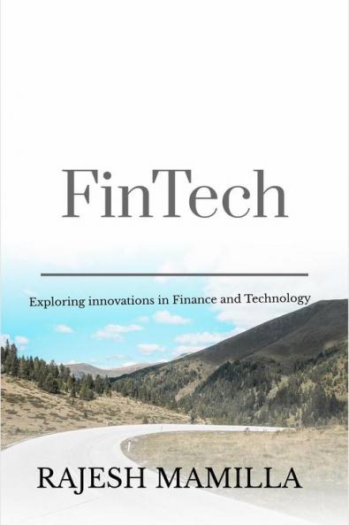 FinTech: Exploring Innovations in Finance and Technology