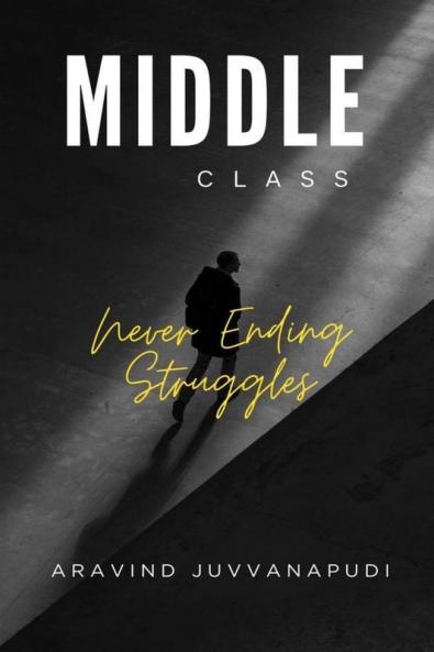 Middle Class: The Never Ending Struggles