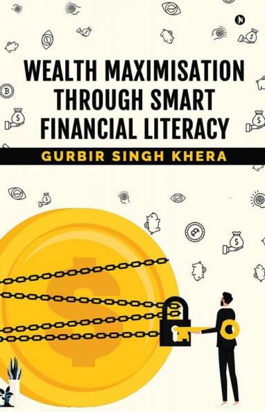 Wealth Maximisation Through Smart Financial Literacy
