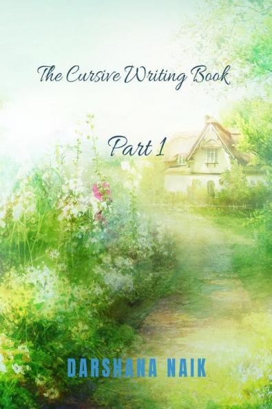 The Cursive Writing Book - Part 1