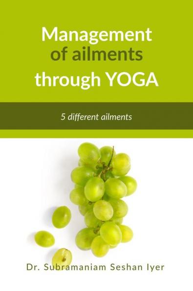 Management of ailments through Yoga: Yoga asanas