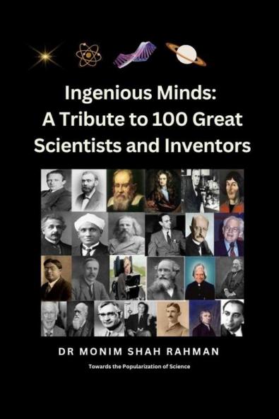 Ingenious Minds: A Tribute to 100 Great Scientists and Inventors