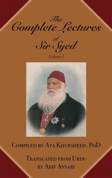 The Complete Lectures of Sir Syed: Volume I