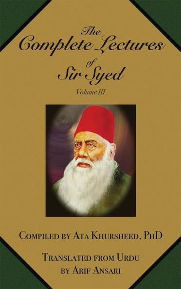 The Complete Lectures of Sir Syed: Volume III