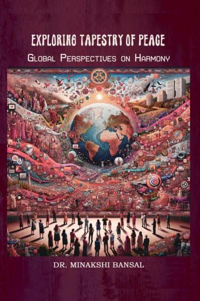 Exploring Tapestry of Peace: Global Perspectives on Harmony