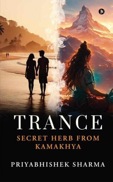 TRANCE: Secret Herb from Kamakhya