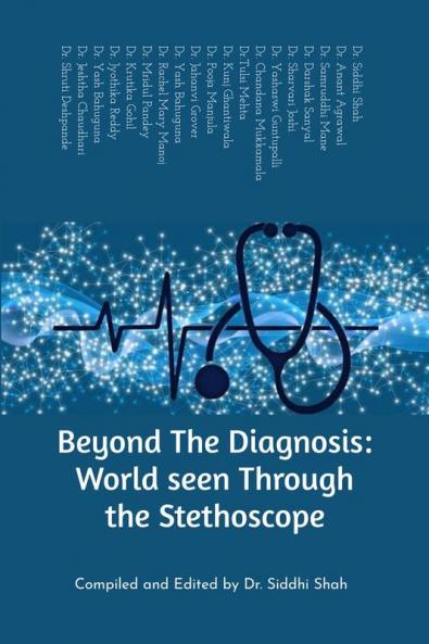 Beyond The Diagnosis: World seen Through the Stethoscope