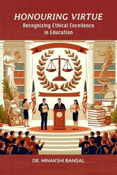 Honouring Virtue: Recognizing Ethical Excellence in Education