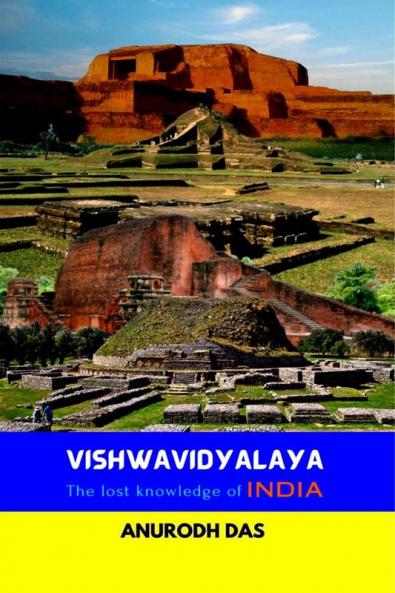 VISHWAVIDYALAYA: The lost knowledge of INDIA