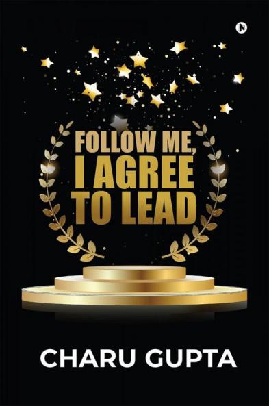 Follow Me I Agree to Lead: -