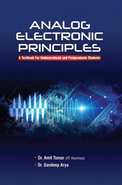 Analog Electronic Principles: A Textbook For Undergraduate and Postgraduate Students