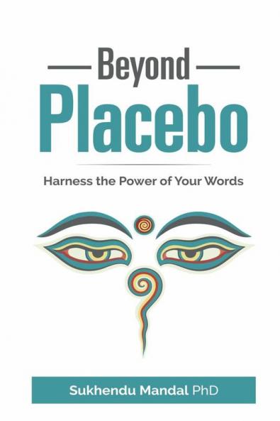 Beyond Placebo: Harness the Power of Your Words