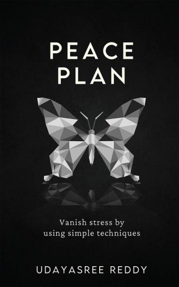 PEACE PLAN: Vanish stress by using simple techniques