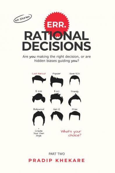 ERR.RATIONAL DECISIONS Part Two: Are you making the right decision or are hidden biases guiding you?
