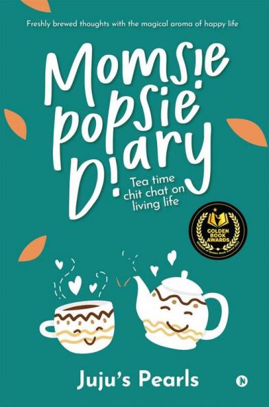 Momsie Popsie Diary: Tea time chit chat on living life