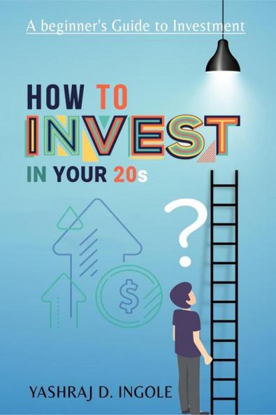 How To Invest In Your 20s: A Beginner's Guide To Investment