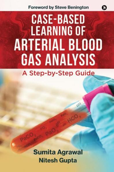 Case-Based Learning of Arterial Blood Gas Analysis: A Step-by-Step Guide