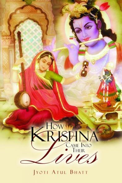 How Krishna Came into their Lives