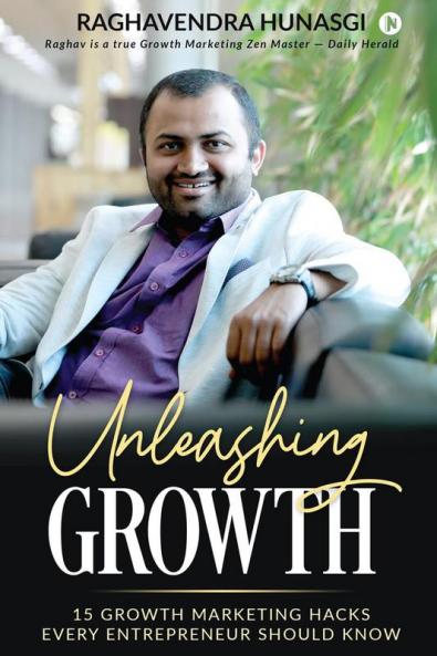 Unleashing Growth: 15 Growth Marketing Hacks Every Entrepreneur Should Know