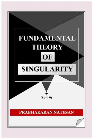 Fundamental Theory of Singularity (FTS): New study of space-time