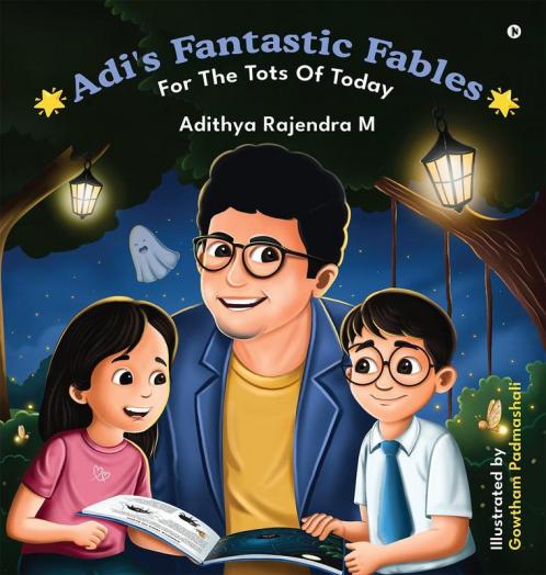 Adi's Fantastic Fables: For The Tots of Today