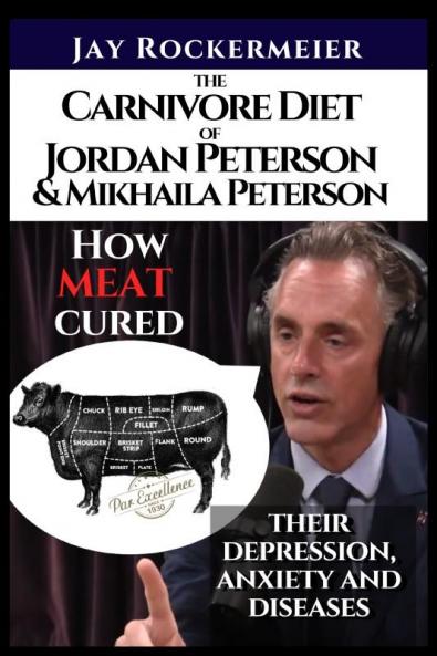 Carnivore diet of Jordan Peterson and Mikhaila Peterson