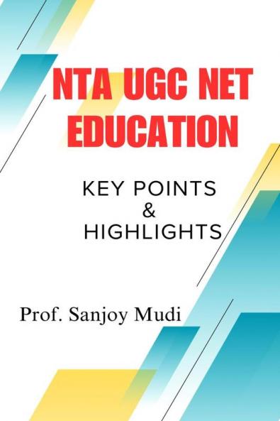 NTA UGC NET EDUCATION: (KEY POINTS AND HIGHLIGHTS)