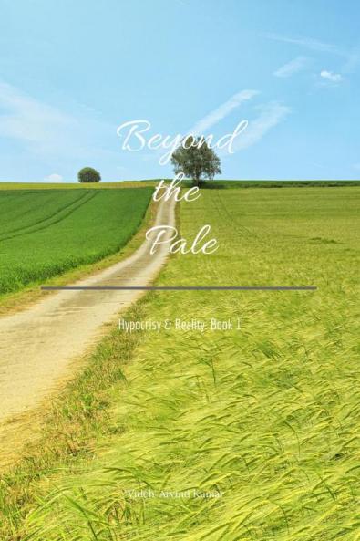 Beyond the Pale: Hypocrisy & Reality: Book 1