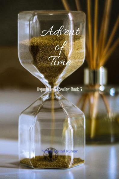 Advent of Time: Hypocrisy & Reality: Book 3