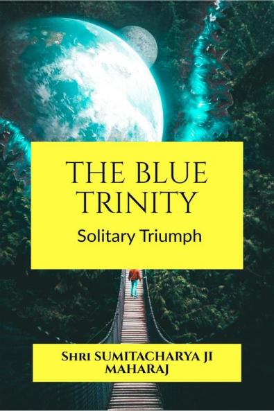 The Blue Trinity: Solitary Triumph