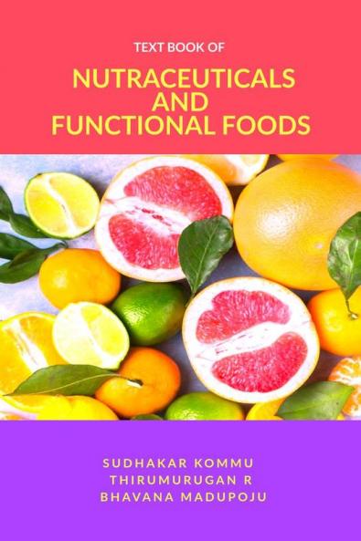 TEXTBOOK OF NUTRACEUTICALS AND FUNCTIONAL FOODS: THEORY AND APPLICATIONS