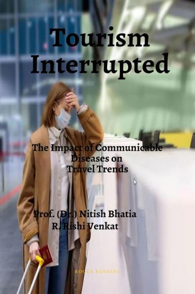 Tourism Interrupted: The Impact of Communicable Diseases on Travel Trends