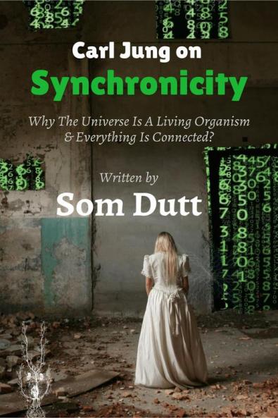 Carl Jung on Synchronicity: Why Universe Is A Living Organism & Everything Is Connected?