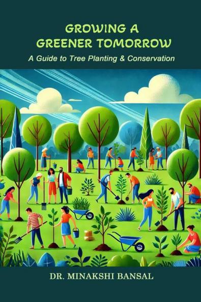 Growing a Greener Tomorrow: A Guide to Tree Planting & Conservation