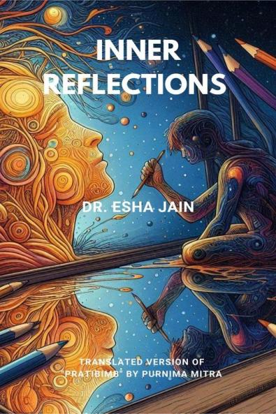 Inner Reflections: Translated version of "Pratibimb" by Purnima Mitra