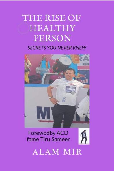 The  Rise of Healthy Person: secrets you never knew