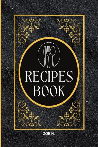 Blank Recipe Book to Write in Your Own Recipes for Men: Create your Personal Cookbook
