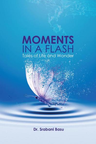 Moments in a Flash: Tales of Life and Wonder