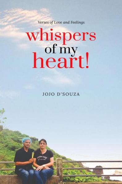 Whispers of my Heart!: Verses of Love and Feelings