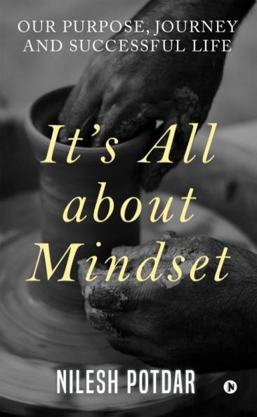 It’s All about Mindset: Our Purpose Journey and Successful Life