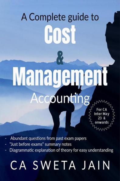 A Complete guide to "Cost &amp; Management Accounting"