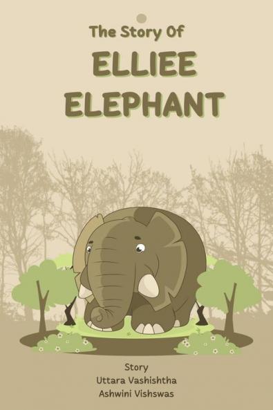 The Story of Elliee Elephant