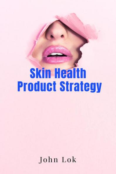 Skin Health Product Strategy