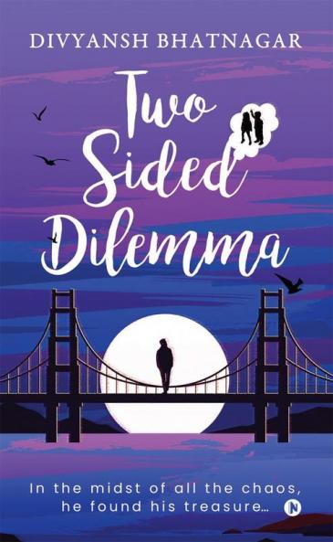Two Sided Dilemma: In the midst of all the chaos he found his treasure…