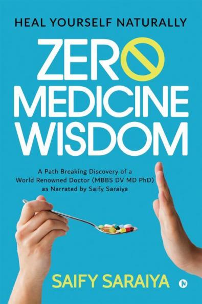 Zero Medicine Wisdom: Heal Yourself Naturally