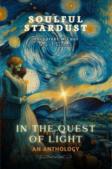 SOULFUL STARDUST: In the Quest of Light